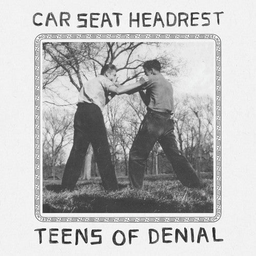 Car Seat Headrest: Teens Of Denial (Vinyl LP)