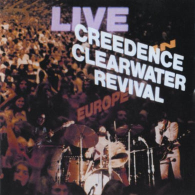 Ccr ( Creedence Clearwater Revival ): Creedence Clearwater Revival Live In Europe (Vinyl LP)