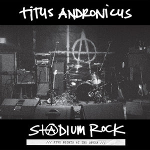 Titus Andronicus: S+@dium Rock: Five Nights At The Opera (Vinyl LP)