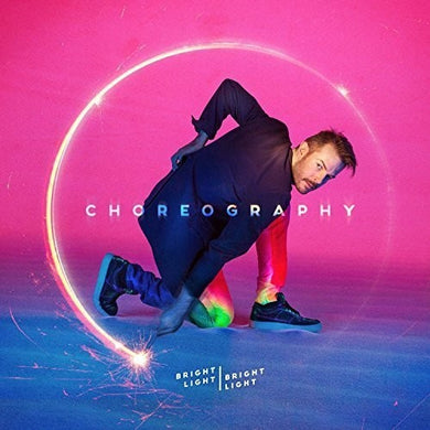 Bright Light Bright Light: Choreography (Vinyl LP)