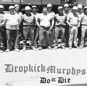 Dropkick Murphys: Do Or Die (Vinyl LP)