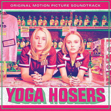Yoga Hosers Soundtrack / Various: Yoga Hosers (Original Motion Picture Soundtrack) (Vinyl LP)