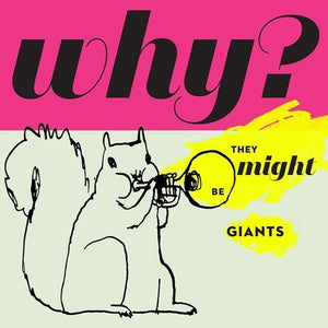 They Might Be Giants: Why? (Vinyl LP)