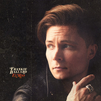Frankie Ballard: El Rio (Vinyl LP)