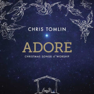 Chris Tomlin: Adore: Christmas Songs Of Worship (Vinyl LP)
