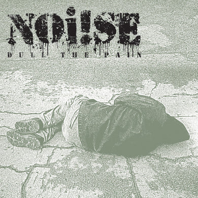 Noi!se: Dull The Pain (7-Inch Single)