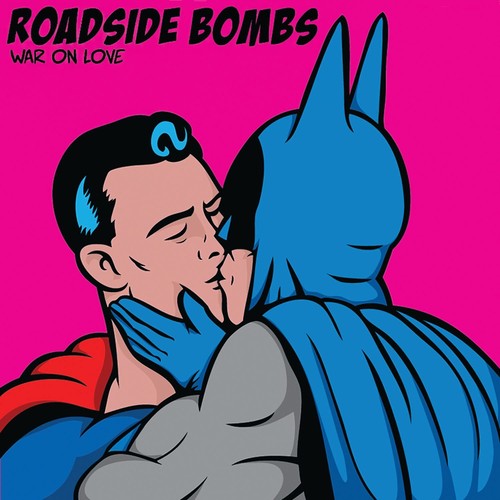 Roadside Bombs: War On Love (7-Inch Single)