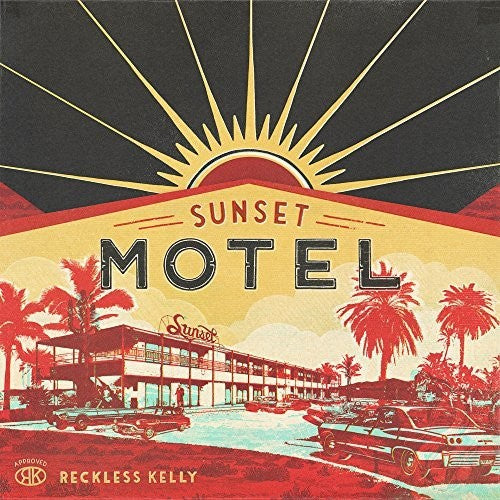Reckless Kelly: Sunset Motel (Vinyl LP)