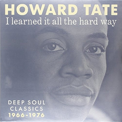 Howard Tate: I Learned It All The Hard Way (Vinyl LP)
