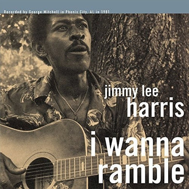 Harris, Jimmy Lee: I Wanna Ramble (Vinyl LP)