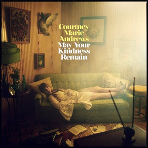 Andrews, Courtney Marie: May Your Kindness Remain (Vinyl LP)