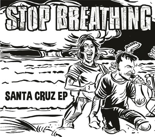 Stop Breathing: Santa Cruz (7-Inch Single)