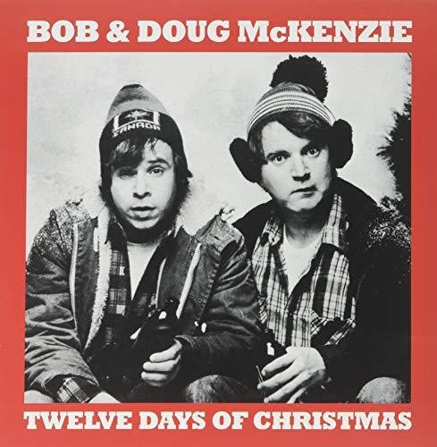 Bob & Doug McKenzie: 12 Days Of Christmas / Take Off (7-Inch Single)