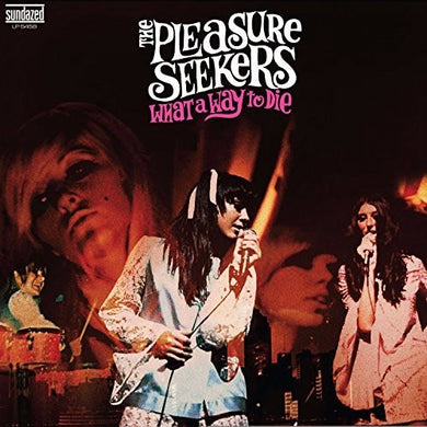 Pleasure Seekers: What A Way To Die (Vinyl LP)