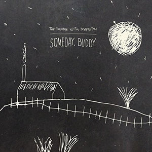 Trouble with Templeton: Someday, Buddy (Vinyl LP)