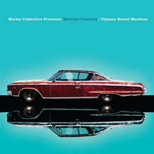 Bostich + Fussible: Tijuana Sound Machine (nortec Collective Presents) (Vinyl LP)