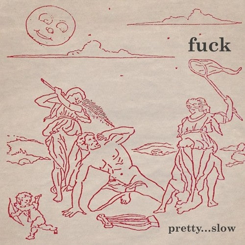 Fuck: Pretty...slow (Vinyl LP)