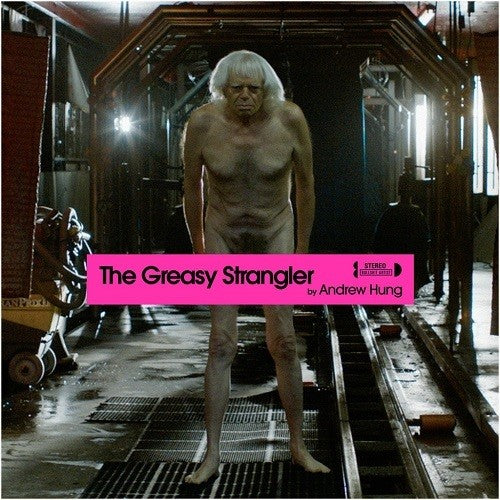 Andrew Hung: The Greasy Strangler (original Soundtrack) (Vinyl LP)