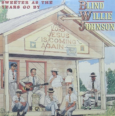 Blind Willie Johnson: Sweeter As The Years Go By (Vinyl LP)