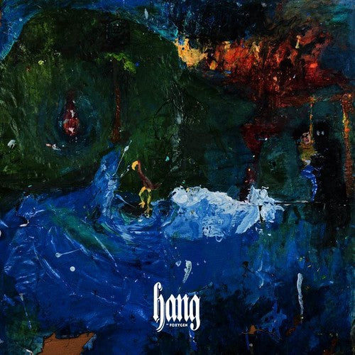 Foxygen: Hang (Vinyl LP)