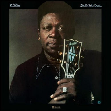 B.B. King: Lucille Talks Back (Vinyl LP)
