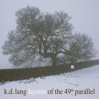 Lang, K.D.: Hymns Of The 49th Parallel (Vinyl LP)