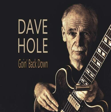 Hole, Dave: Goin' Back Down (Vinyl LP)