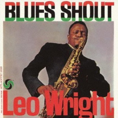 Leo Wright: BLUES SHOUT (180 GRAM) (Vinyl LP)