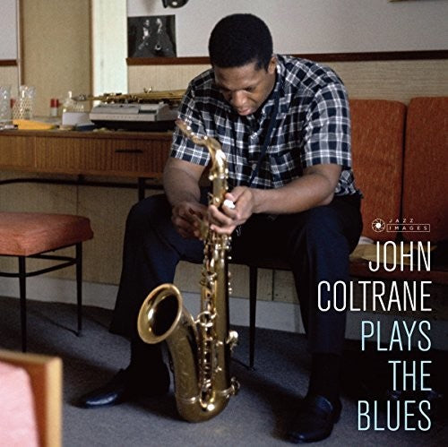 Coltrane, John: Plays The Blues (Cover Photo By Jean-Pierre Leloir) (Vinyl LP)