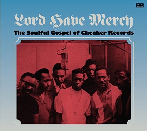 Lord Have Mercy / Various: Lord Have Mercy, The Soulful Gospel Of Checker Records (Vinyl LP)