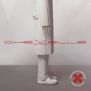 Chevelle: This Type Of Thinking (Could Do Us In) (Vinyl LP)