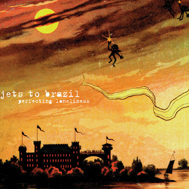 Jets to Brazil: Perfecting Lonliness (Vinyl LP)
