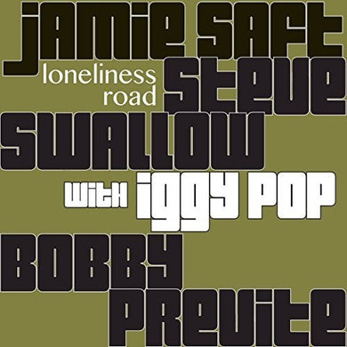 Saft, Jamie / Swallow, Steve / Previte, Bobby: Loneliness Road (Vinyl LP)
