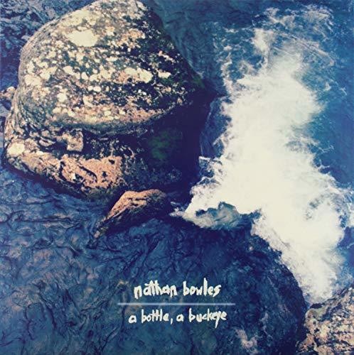 Bowles, Nathan: A bottle, A buckeye (Vinyl LP)