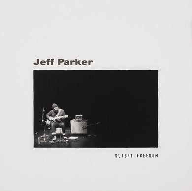 Parker, Jeff: Slight Freedom (Vinyl LP)