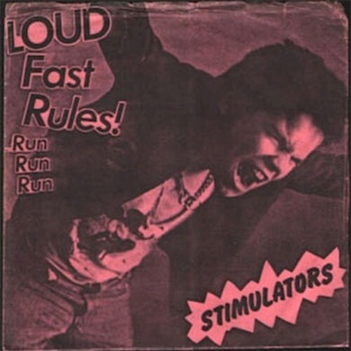 Stimulators: Loud Fast Rules! (7-Inch Single)