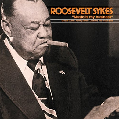 Sykes, Roosevelt: Music Is My Business (Vinyl LP)