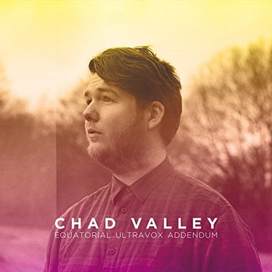 Chad Valley: Equatorial Ultravox Addendum (Vinyl LP)