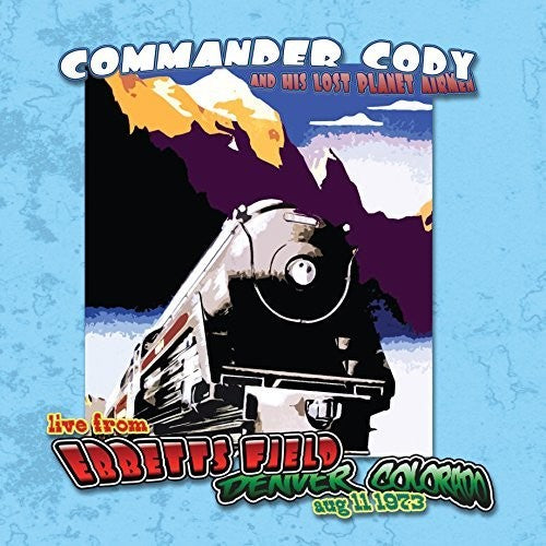 Commander Cody & His Lost Planet Airmen: Live At Ebbett's Field (Vinyl LP)