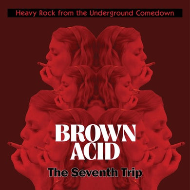 Brown Acid - the Seventh Trip / Various: Brown Acid - The Seventh Trip (Various Artists) (Vinyl LP)