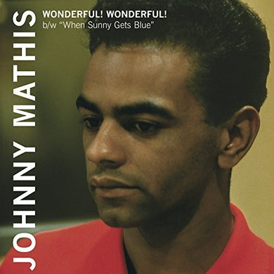 Johnny Mathis: Wonderful! Wonderful! / When Sunny Gets Blue (7-Inch Single)