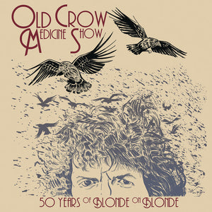 Old Crow Medicine Show: 50 Years Of Blonde On Blonde (Vinyl LP)