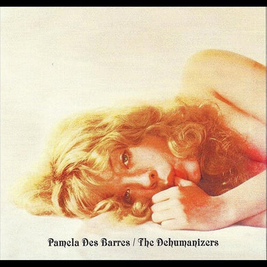 Des Barres, Pamela: With the Dehumanizers (7-Inch Single)