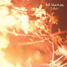 Bill MacKay: Esker (Vinyl LP)