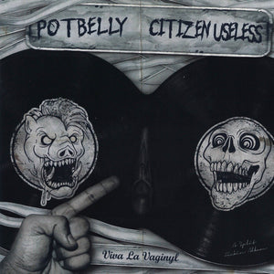 Potbelly / Citizen Useless: Viva La Vaginyl (7-Inch Single)