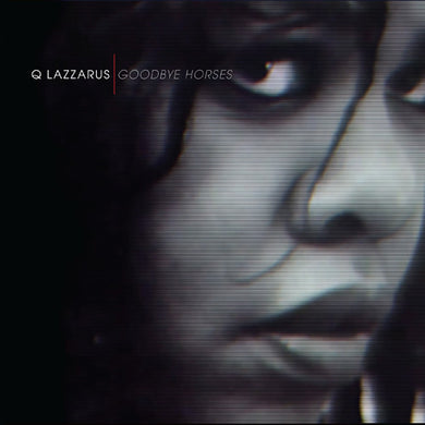 Q Lazzarus: Goodbye Horses (Vinyl LP)