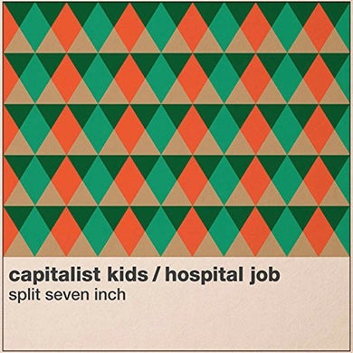 Hospital Job & Capitalist Kids: Split (7-Inch Single)