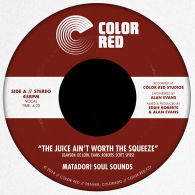 Matador! Soul Sounds: The Juice Ain't Worth The Squeeze / Go On Love (7-Inch Single)