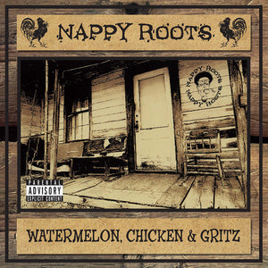 Nappy Roots: Watermelon, Chick & Grits (Vinyl LP)
