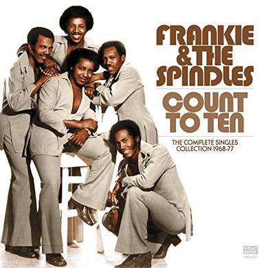 Frankie & the Spindles: Count To Ten - Complete Singles Collection 1968-77 (Vinyl LP)
